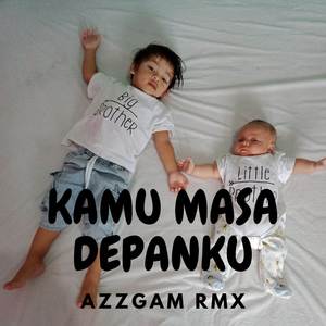 Kamu Masa Depanku (Remix)