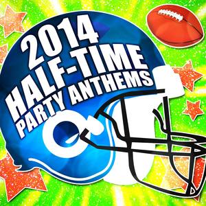 2014 Half-Time Party Anthems