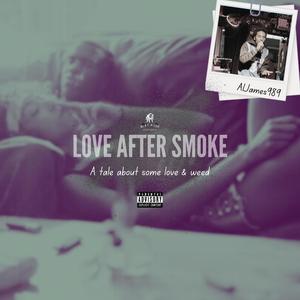 Love After Smoke (Explicit)