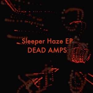 Sleeper Haze - EP