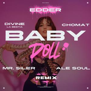 Babydoll (Mr Siler, Divine La Bestia, El Chomat & Ale Souul Remix|Explicit)