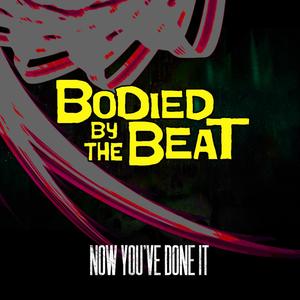 Now You've Done It (Explicit)