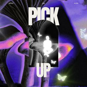 Pick up (feat. Mocky & Alexx)