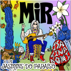 Mir e os jasmins do paraíso
