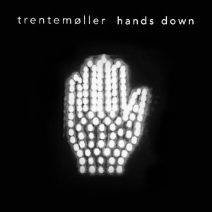 Hands Down (Trentemøller's Blissed out Mix)