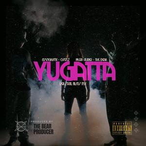 YUGATTA (feat. VICTOR GNZLZ & TheBearProducer) [Explicit]