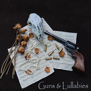 Guns & Lullabies