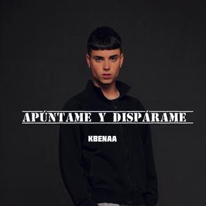 APÚNTAME Y DISPÁRAME (Explicit)