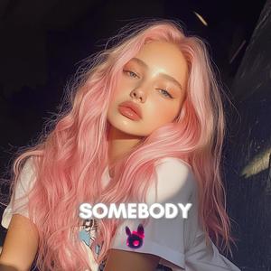 Somebody