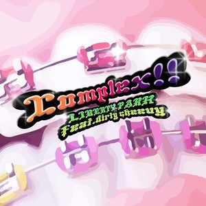 Complex!!(feat. dirty cheevy)