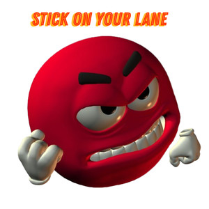 Stick on Your Lane (Explicit)