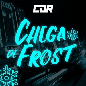 Chega de Frost