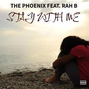 STAY WITH ME (feat. RAH B) (Explicit)