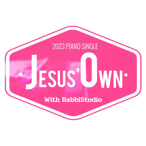 Jesus'Own 2023 Piano Single with Rabbi Studio