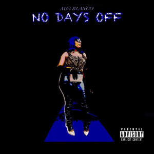 No Days Off (Explicit)