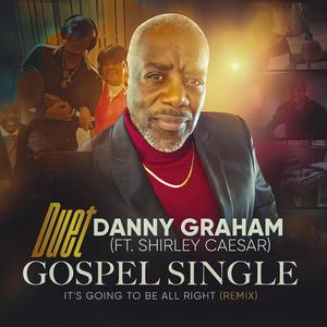 It's going to be alright (feat. Shirley Caesar)