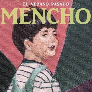 Mencho: El Verano Pasado (Mencho: El Verano Pasado)