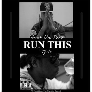 Run This (feat. Ty-G) [Explicit]