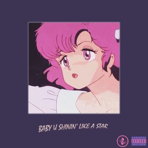 Baby u shinin like a star (Prod. Secret Stash)