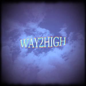 Way2High (Explicit)