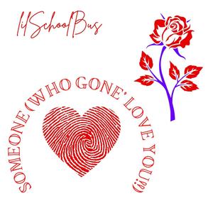 SOMEONE(WHO GONE' LOVE YOU!!)[feat. Marcus WAVEZ]