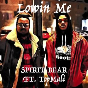 Lowin Me (feat. TopMali) [Explicit]