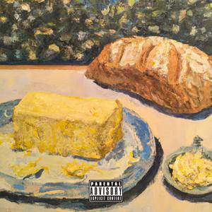 Bread & Butter (Explicit)