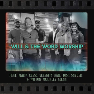 Will & The Word Worship