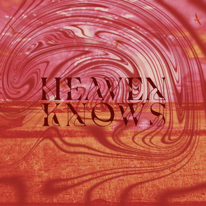 Heaven Knows