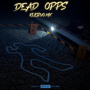 Dead Opps (feat. Loost B) [Explicit]