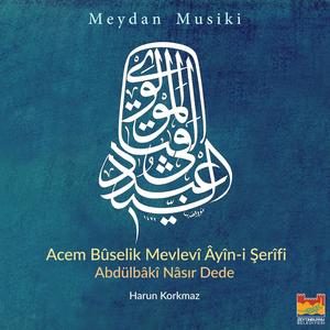 Acem Bûselik Mevlevî Âyîn-i Şerîfi