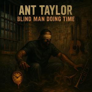 Blind Man Doing Time (Explicit)