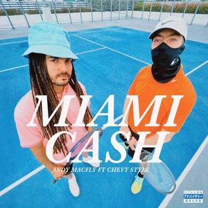 Miami cash (feat. Chevy Style) (Explicit)