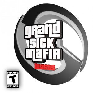 Grand Sick Mafia Blasts