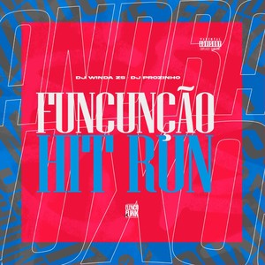 Funcunção Hit Run (Explicit)