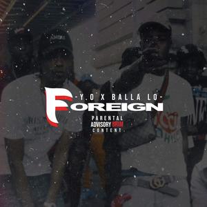 Foreign (feat. Balla Lo) [Explicit]