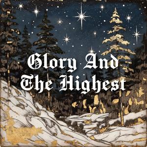 Glory And The Highest (feat. Gideon Roberts & Zac Paris) (Live)