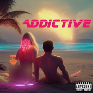 Addictive (Explicit)