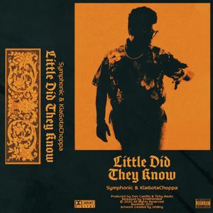 Little Did They Know (feat. KiaGotaChoppa) [Explicit]