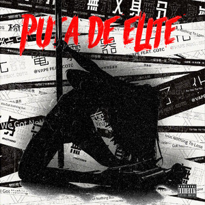 Puta De Elite (Explicit)