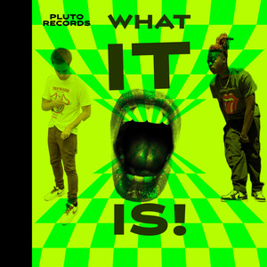 What It Is! (Explicit)