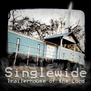 Singlewide Trailerhouse of the Lord