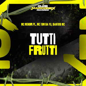 Tutti Fruti (Explicit)