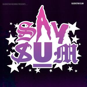 Say Sum! (Explicit)