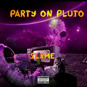 Party On Pluto (Explicit)