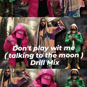 Dont play wit me(feat. Waynehead & Chickenmandt)