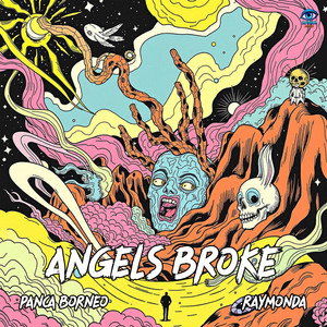 Angels Broke (Panca Borneo & Raymonda Edit|Explicit)