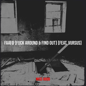 Faafo (**** Around & Find Out) [Explicit]