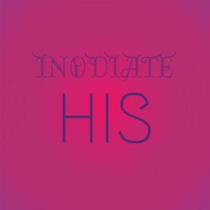 Inodiate His