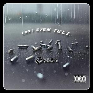 CAN'T EVEN TELL (Explicit)